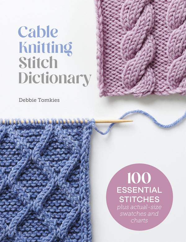 Cable Knitting Stitch Dictionary - by Debbie Tomkies