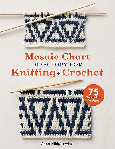 Mosaic Chart Directory for Knitting and Crochet : 75 Geometric Designs